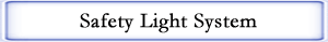 Go to Safety Light System